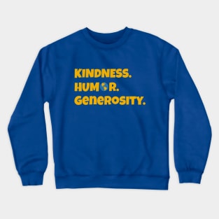 Kindness, Humor, Generosity - Come from Away the Musical Crewneck Sweatshirt